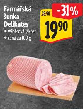 Farmářská šunka Delikates, cena za 100 g 