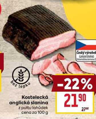 Kostelecká anglická slanina z pultu lahůdek cena za 100 g 
