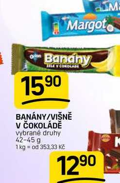 BANÁNY/VIŠNĚ V ČOKOLÁDĚ vybrané druhy 42-45 g 