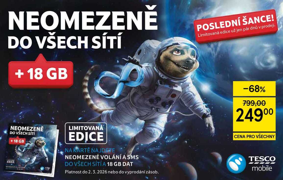 NEOMEZENĚ DO VŠECH SÍTÍ +18 GB POSLEDNÍ ŠANCE! Limitovaná edice NA KARTE NAJDETE NEOMEZENÉ VOLÁNÍ A SMS DO VŠECH SÍTÍ A 18 GB  