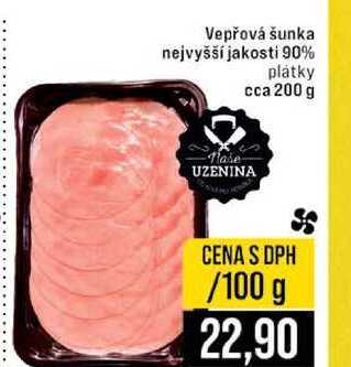 Vepřová šunka nejvyšší jakosti 90% plátky cca 200 g 100g