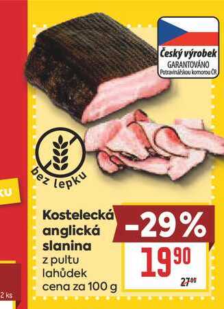 Kostelecká anglická slanina z pultu lahůdek cena za 100 g