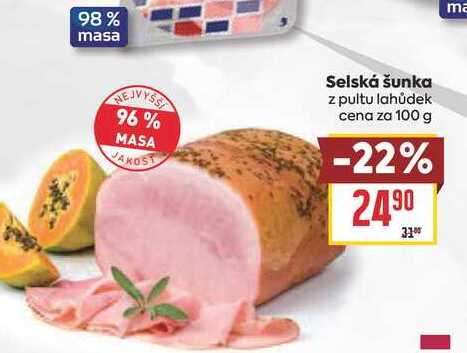 Selská šunka z pultu lahůdek cena za 100 g 