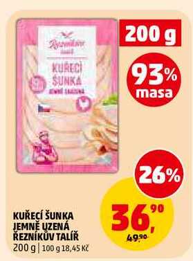 KUŘECÍ ŠUNKA JEMNĚ UZENÁ ŘEZNÍKŮV TALÍŘ, 200 g