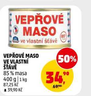 VEPŘOVÉ MASO VE VLASTNÍ ŠŤÁVĚ, 400 g