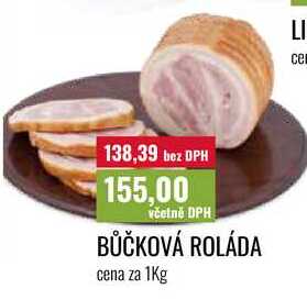 BŮČKOVÁ ROLÁDA cena za 1Kg