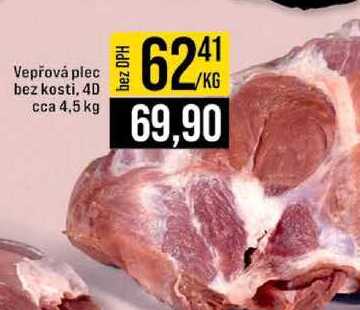 Vepřová plec bez kosti, 4D cca 4,5 kg 1kg