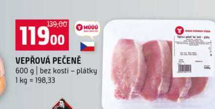 VEPŘOVÁ PEČENĚ 600 g bez kosti plátky 