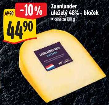 Zaanlander uleželý 48% -bloček, cena za 100 g 