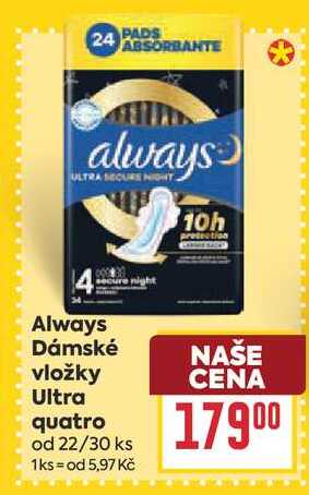 Always Dámské vložky Ultra quatro od 22/30 ks 