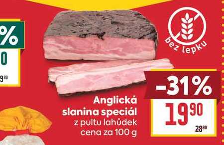 Anglická slanina speciál z pultu lahůdek cena za 100 g 