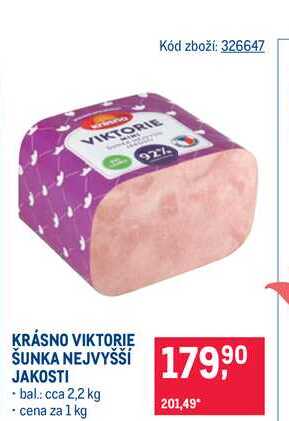 KRÁSNO VIKTORIE ŠUNKA NEJVYŠŠÍ JAKOSTI bal cca 2,2 kg cena za 1 kg