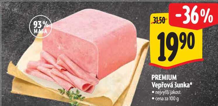 PREMIUM Vepřová šunka, cena za 100 g 