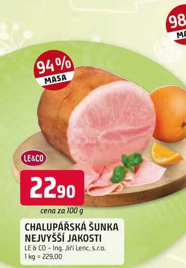 LE & CO CHALUPÁŘSKÁ ŠUNKA NEJVYŠŠÍ JAKOSTI 100 g