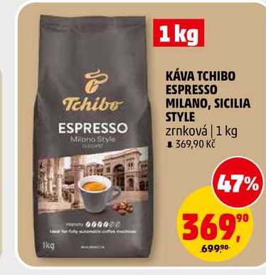 Ikg Tchibo ESPRESSO Milano Style 000022 1 kg KÁVA TCHIBO ESPRESSO MILANO, SICILIA STYLE zrnková | 1 kg ■ 369,90 Kč 47% 36990 69.990  v akci
