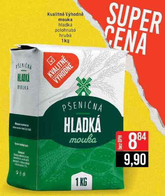 Kvalitně Výhodně mouka hladká polohrubá hrubá 1kg 