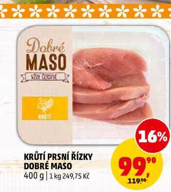 KRŮTÍ PRSNÍ ŘÍZKY DOBRÉ MASO, 400 g 
