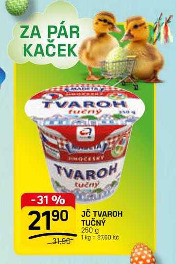 JČ TVAROH TUČNÝ 250 g