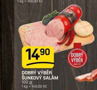 DOBRÝ VÝBĚR ŠUNKOVÝ SALÁM 100 g 