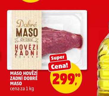 MASO HOVĚZÍ ZADNÍ DOBRÉ MASO, 1 kg 