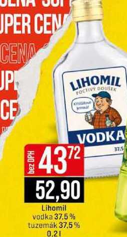Lihomil vodka 37,5 % tuzemák 37.5% 0,2l