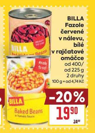 BILLA Fazole červené v nálevu, bílé v rajčatové omáčce od 400/ od 225 g 