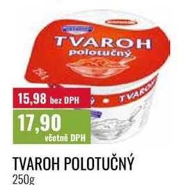 TVAROH POLOTUČNÝ 250g