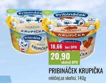 PRIBINÁČEK KRUPIČKA 140g