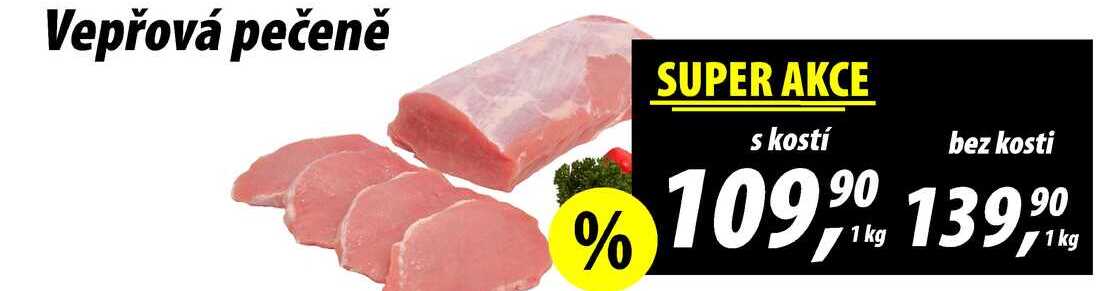 Vepřová pečeně  bez kosti, 1 kg