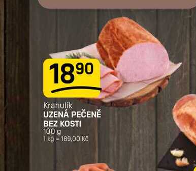 UZENÁ PEČENĚ BEZ KOSTI 100 g
