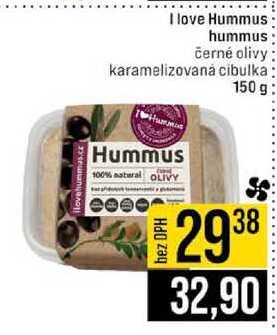 I love Hummus hummus černé olivy karamelizovaná cibulka 150 g