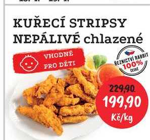 KUŘECÍ STRIPSY NEPÁLIVÉ chlazené 1kg 