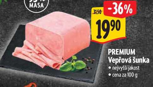 PREMIUM Vepřová šunka, cena za 100 g