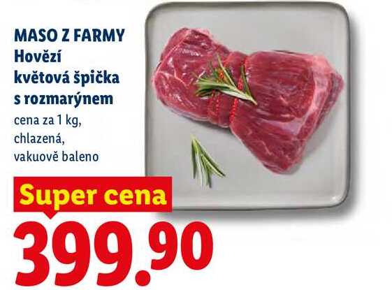 MASO Z FARMY Hovězí květová špička s rozmarýnem, cena za 1 kg