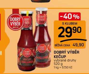 DOBRÝ VÝBĚR KEČUP vybrané druhy 520 g 