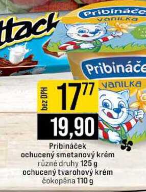 Pribináček ochucený smetanový krém různé druhy 125 g ochucený tvarohový krém čokopēna 110 g 