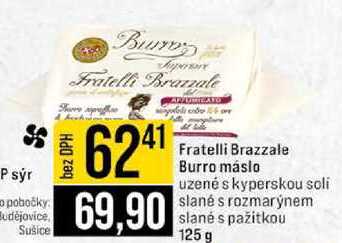 Fratelli Brazzale Burro máslo uzené s kyperskou soli slané s rozmarýnem slané s pažítkou 125 g  v akci