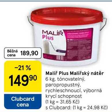 Malíř Plus Malířský nátěr, 6 kg, tónovatelný, paropropustný, rychleschnoucí, výborná krycí schopnost 