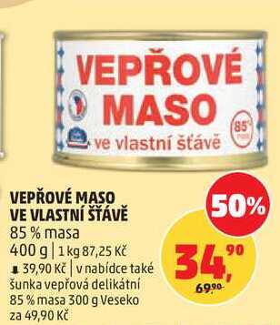 VEPŘOVÉ MASO VE VLASTNÍ ŠŤÁVĚ 85% masa, 400 g  