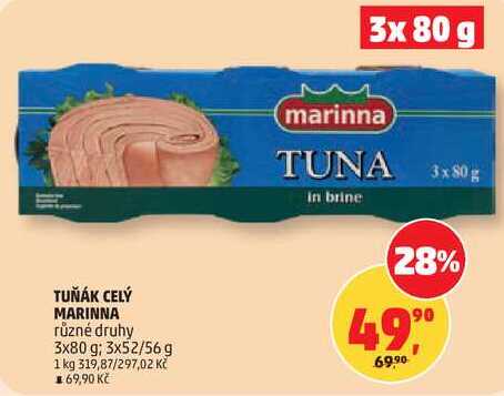TUŇÁK CELÝ MARINNA různé druhy, 3x80 g; 3x52/56 g 