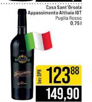 Casa Sant'Orsola Appassimento Althaia IGT Puglia Rosso 0,75l