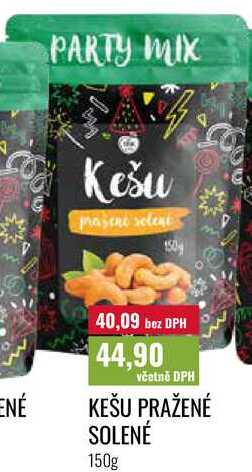 KEŠU PRAŽENÉ SOLENÉ 150g 