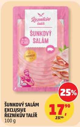ŠUNKOVÝ SALÁM EXCLUSIVE ŘEZNÍKŮV TALÍŘ, 100 g 