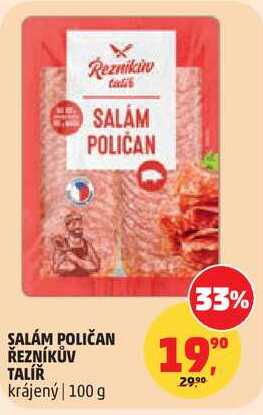 SALÁM POLIČAN ŘEZNÍKŮV TALÍŘ krájený, 100 g 