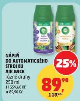 NÁPLŇ DO AUTOMATICKÉHO STROJKU AIR WICK různé druhy, 250 ml  