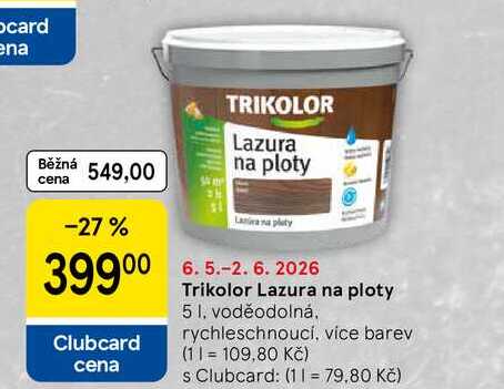 Trikolor Lazura na ploty, 5 l. voděodolná. rychleschnoucí, vice barev 