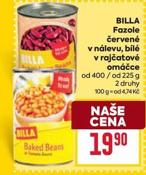 BILLA Fazole červené v nálevu, bílé v rajčatové omáčce od 400/ od 225 g 