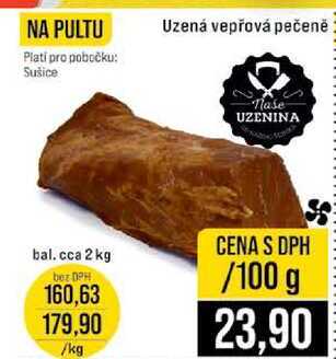 Uzená vepřová pečeně bal. cca 2 kg 100g