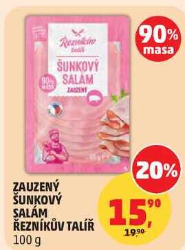 ZAUZENÝ ŠUNKOVÝ SALÁM ŘEZNÍKŮV TALÍŘ, 100 g