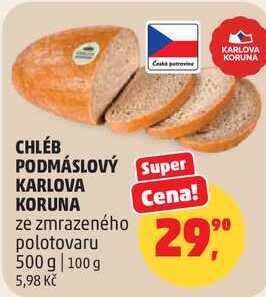 CHLÉB PODMÁSLOVÝ KARLOVA KORUNA 500 g